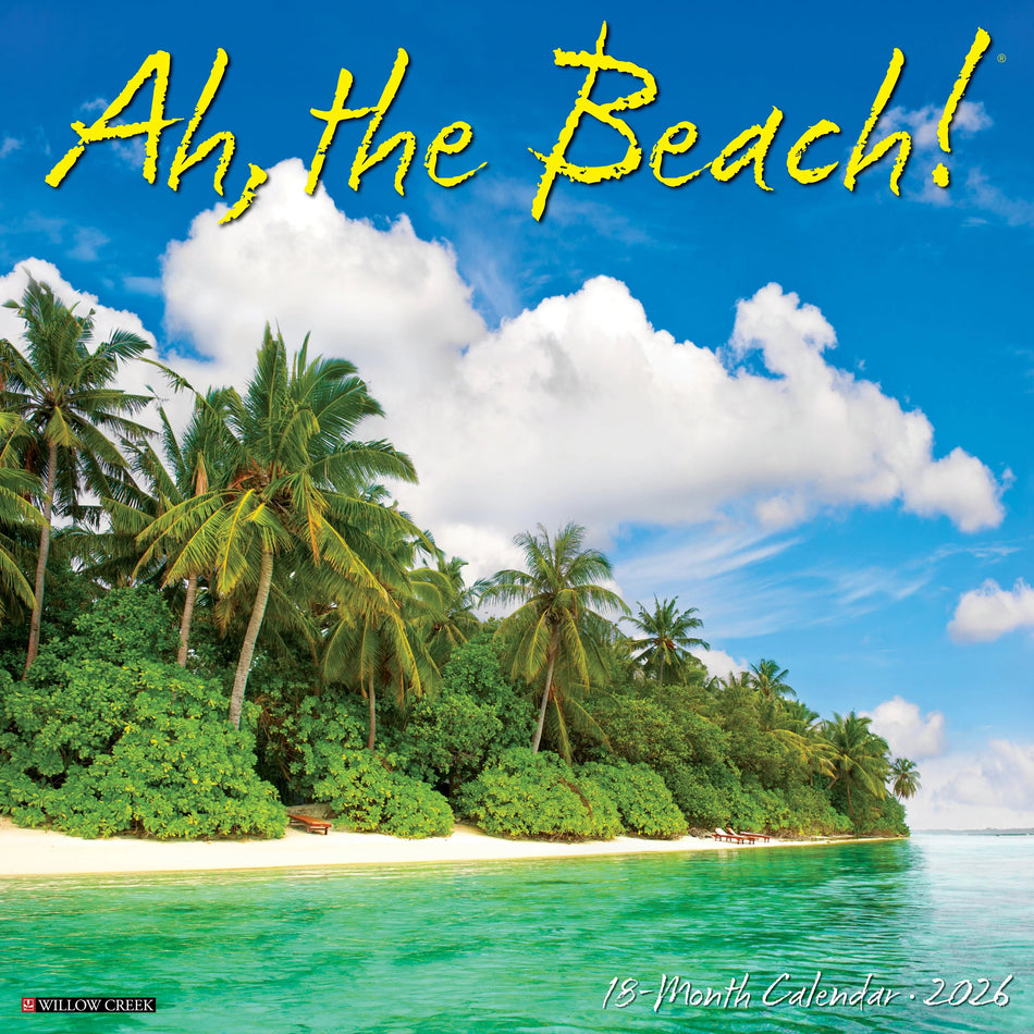 Willow Creek: Ah, the Beach!: 2026 12 x 12 Wall Calendar