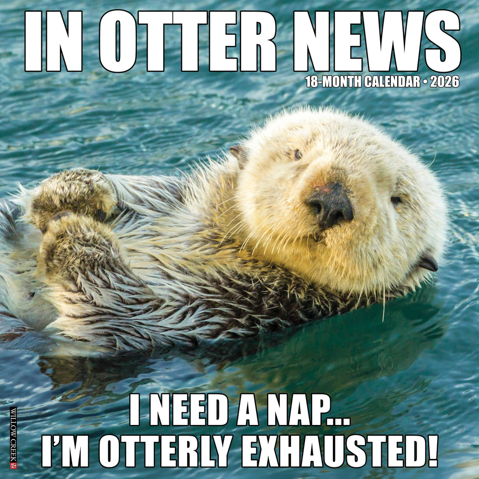 Willow Creek: In Otter News: 2026 12 x 12 Wall Calendar