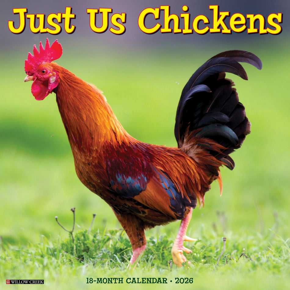 Willow Creek: Just Us Chickens: 2026 12 x 12 Wall Calendar