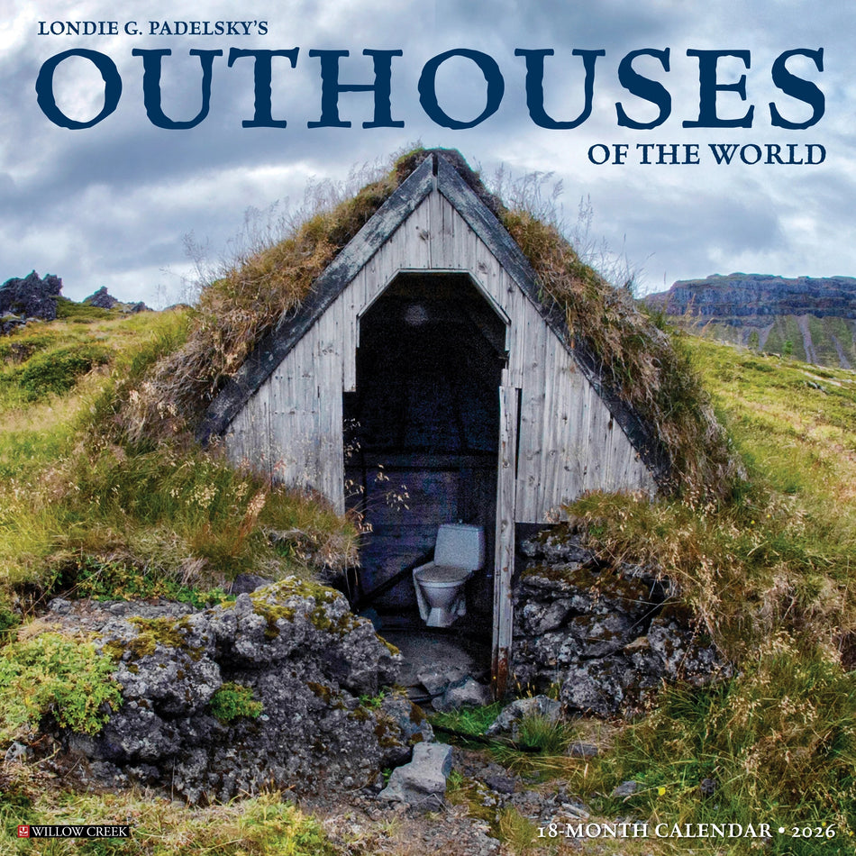 Willow Creek: Outhouses of the World: 2026 12 x 12 Wall Calendar