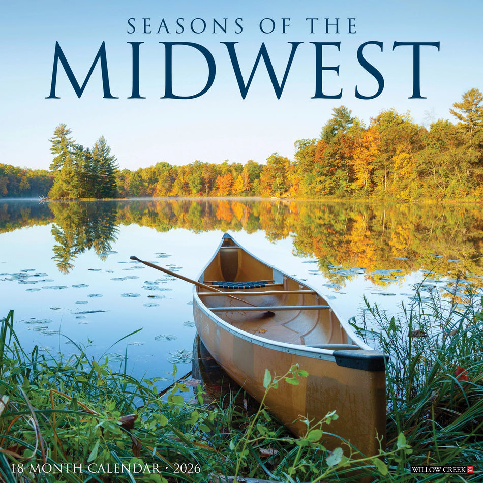 Willow Creek: Seasons of the Midwest: 2026 12 x 12 Wall Calendar