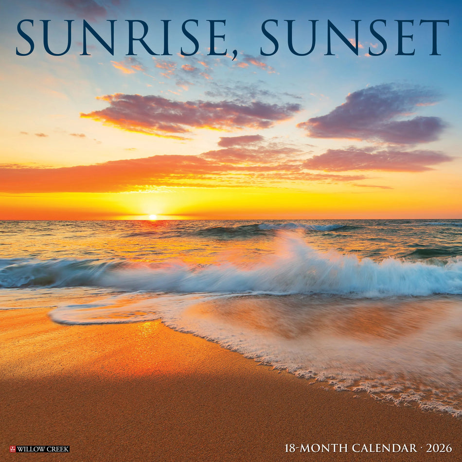 Willow Creek: Sunrise, Sunset: 2026 12 x 12 Wall Calendar