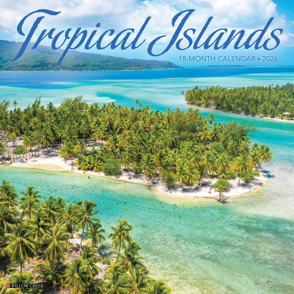 Willow Creek: Tropical Islands: 2026 12 x 12 Wall Calendar