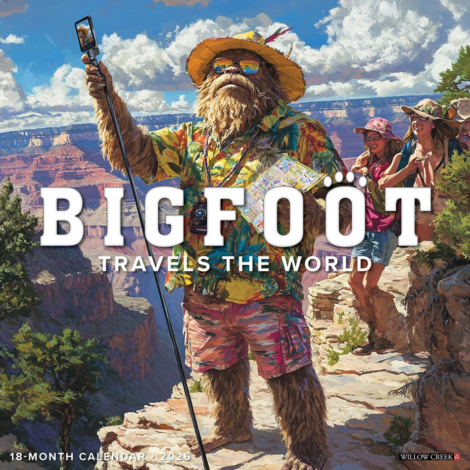 Willow Creek: Bigfoot Travels the World: 2026 12 x 12 Wall Calendar