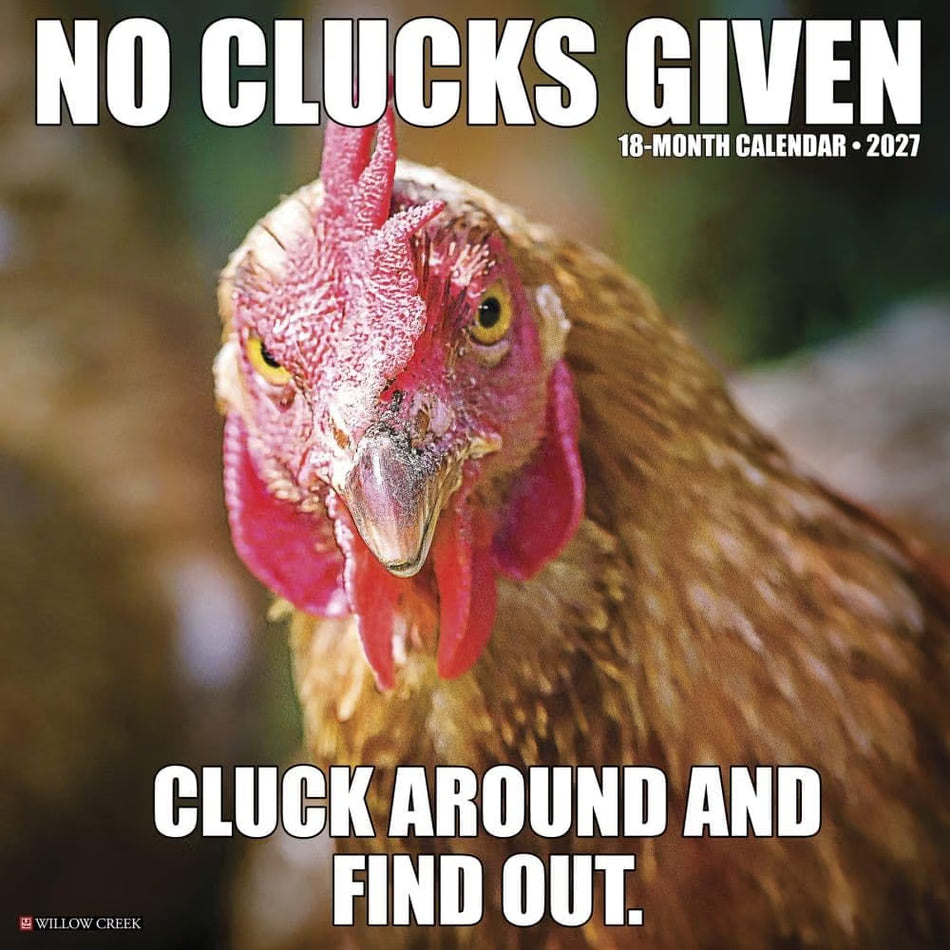 No Clucks Given - 2027 Wall Calendar | Willow Creek Press