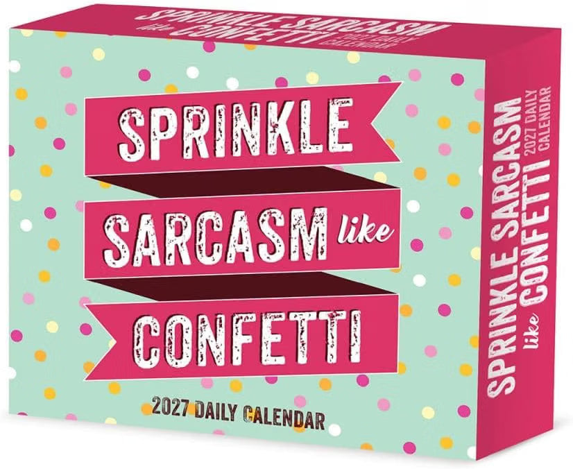 Sprinkle Sarcasm Like Confetti - 2027 Box Calendar | Willow Creek Press