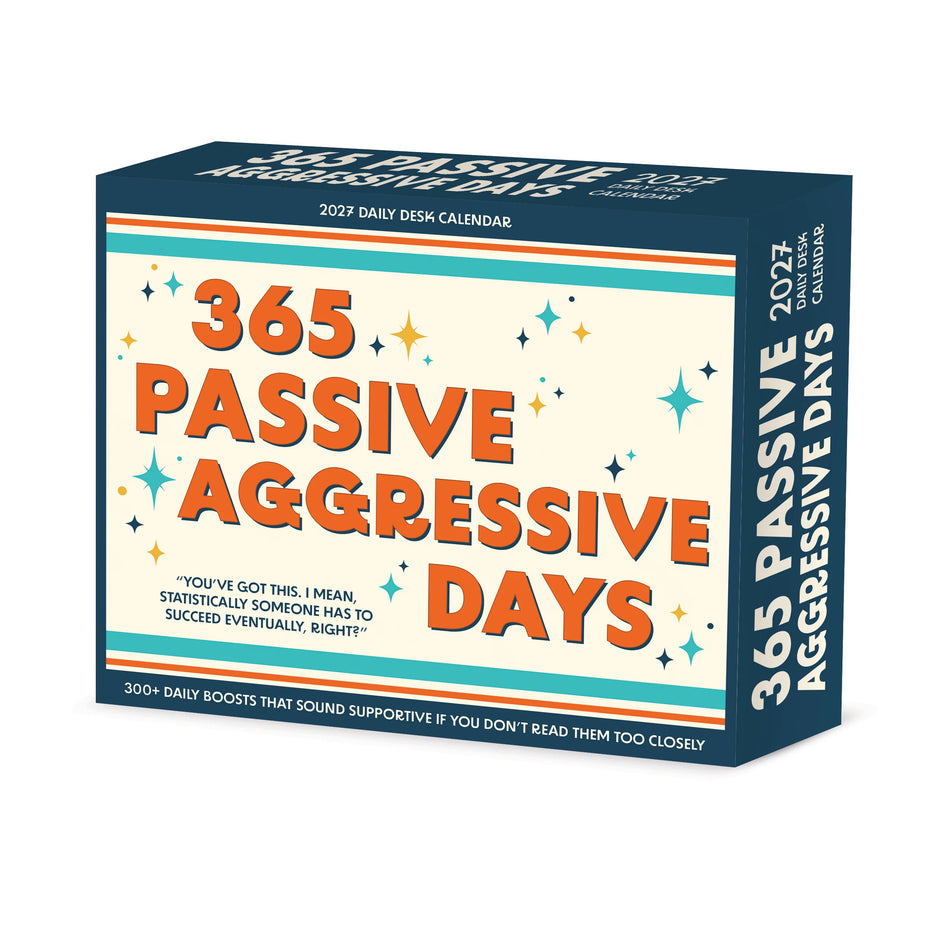 365 Passive Aggressive Days - 2027 Box Calendar | Willow Creek Press
