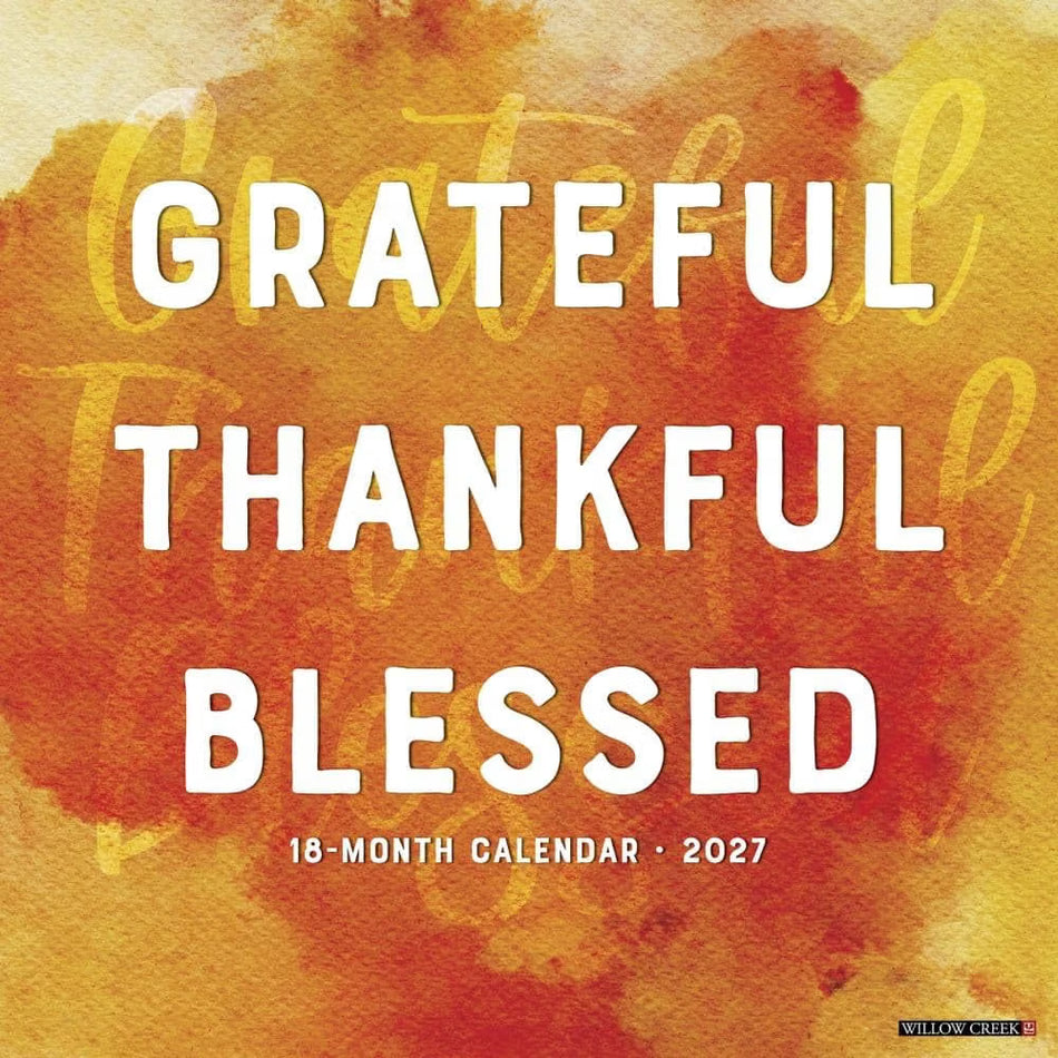 Grateful Thankful Blessed - 2027 Wall Calendar | Willow Creek Press