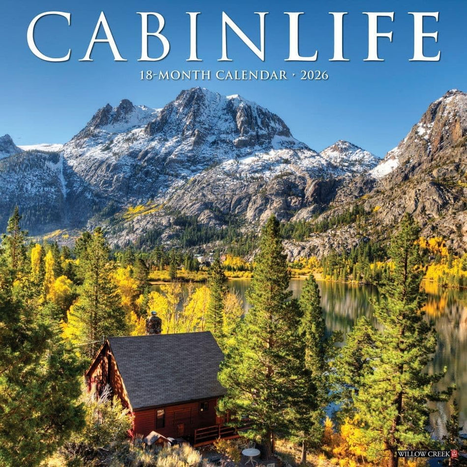 Willow Creek: Cabin Life: 2026 Wall Calendar, 12'' X 12'', 18-Month Calendar