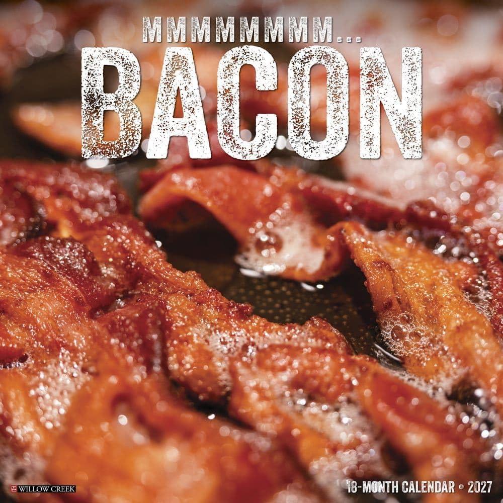 willow creek MMMMMMMM...Bacon 2027 wall calendar