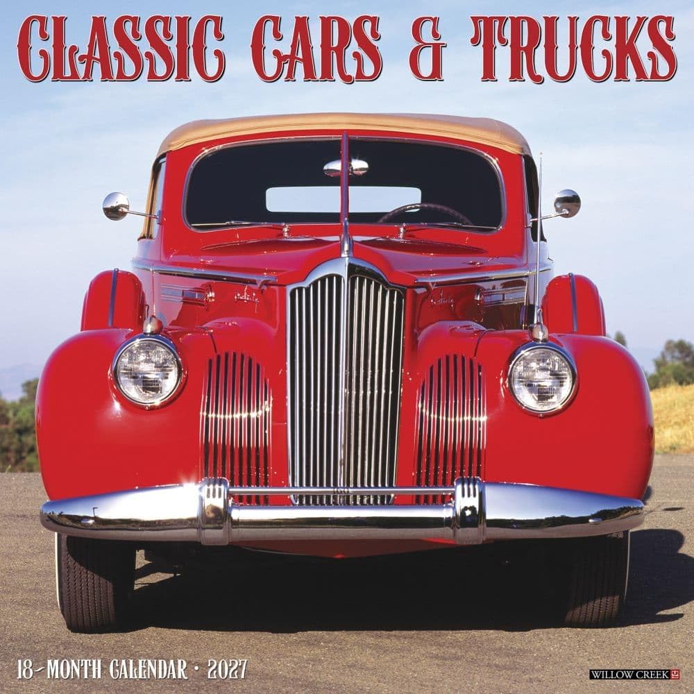 willow creek classic cars & trucks 2027 wall calendar