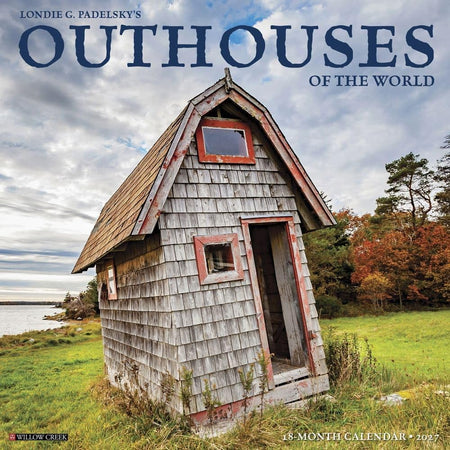 willow creek outhouses of the world 2027 wall calendar